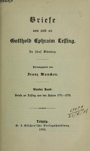 Cover of: Briefe von und an Gotthold Ephraim Lessing: Hrsg. von Franz Muncker