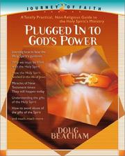 Cover of: Plugged into God's Power: A Totally Practical, Non- Religious Guide to the Holy Spirit's Ministry (Journey of Faith)