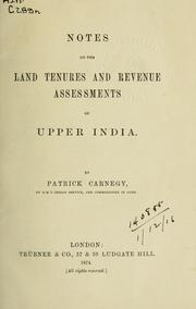 Cover of: Notes on the land tenures and revenue assessments of Upper India