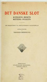Cover of: Det danske slot, kongens, rigets, rettens, folkets by Theodor Bierfreund