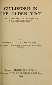 Guilford in the olden time by George Charles Williamson