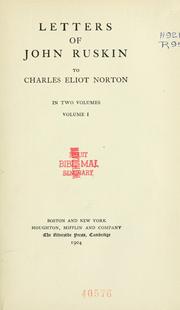 Cover of: Letters of John Ruskin to Charles Eliot Norton