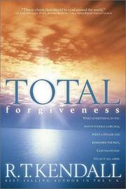 Cover of: Total forgiveness by R. T. Kendall