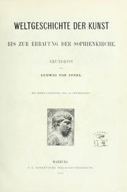 Cover of: Weltgeschichte der Kunst bis zur Erbauung der Sophienkirche