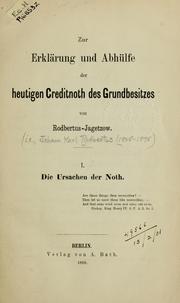 Cover of: Zur Erklärung und Abhülfe der heutigen Creditnoth des Grundbesitzes