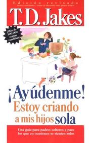 Cover of: Ayudenme: Estoy Criando a Mis Hijos Sola