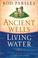 Cover of: Ancient Wells, Living Water