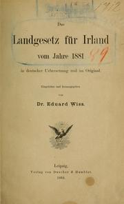 Cover of: Das Landgesetz für Irland vom Jahre 1881 by Eduard Wiss