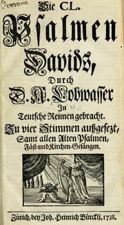 Cover of: Die CL Psalmen Davids in teutsche Reimen gebracht by Ambrosius Lobwasser