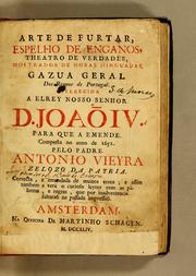 Cover of: Arte de furtar, espelho de enganos, theatro de verdades, mostrador de horas minguadas, gazua geral dos reynos de Portugal. ... by António Vieira