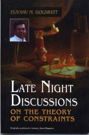 Cover of: Late Night Discussions on the Theory of Constraints