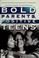 Cover of: Bold parents, positive teens