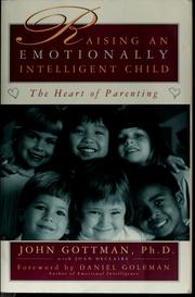 Cover of: Raising an emotionally intelligent child by John Mordechai Gottman