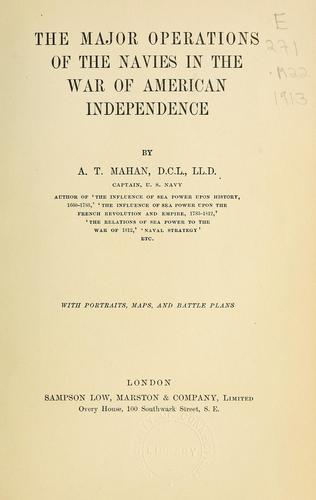The major operations of the navies in the War of American Independence by Alfred Thayer Mahan