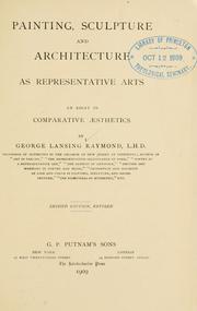 Cover of: Painting, sculpture, and architecture as representative arts by George Lansing Raymond