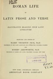 Cover of: Roman life in Latin prose and verse: illustrative readings from Latin literature; selected and edited