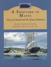 A shipyard in Maine by Ralph Linwood Snow, Captain Douglas K. Lee