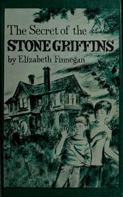 Cover of: The secret of the stone griffins | Elizabeth Finnegan
