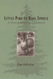 Cover of: Little pine to king spruce: a Franco-American childhood