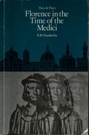 Cover of: Florence in the time of the Medici by E. R. Chamberlin
