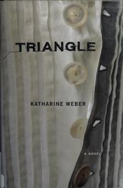 Triangle by Katharine Weber