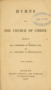 Cover of: Hymns for the Church of Christ by Hedge, Frederic Henry, Hedge, Frederic Henry