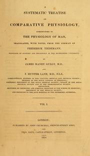 Cover of: A systematic treatise on comparative physiology, introductory to the physiology of man