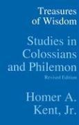 Cover of: Treasures of Wisdom: Studies in Colossians & Philemon (Kent Collection)