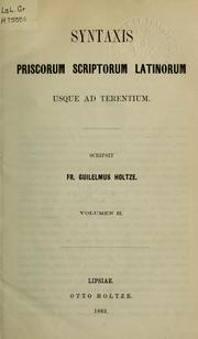 Syntaxis priscorum scriptorum latinorum, usque ad Terentium by Friedrich Wilhelm Holtze