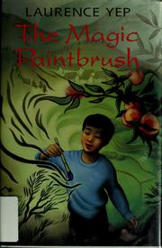 Cover of: The magic paintbrush by Laurence Yep