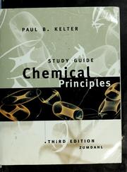 Cover of: Study guide, Chemical principles, third edition, Steven S. Zumdahl | Paul B. Kelter