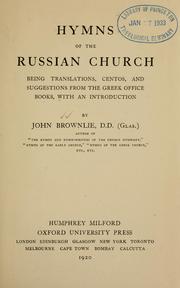 Cover of: Hymns of the Russian church: being translations, centos, and  suggestions from the Greek office books, with an introduction