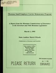 Cover of: Montana Small Employer Carrier Reinsurance Program: a report from the Montana Commissioner of Insurance to the Governor and 54th Montana Legislature