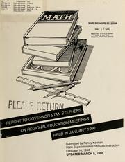 Cover of: Report to Governor Stan Stephens on Regional Education Meetings held in January 1990 by Nancy Keenan, Nancy Keenan