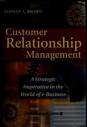 Customer relationship management by Stanley A. Brown