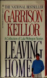 Cover of: Leaving home by Garrison Keillor