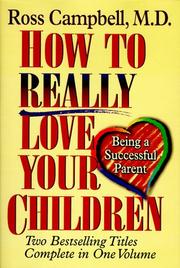 Cover of: How to Really Love Your Children by Ross Campbell