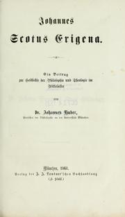 Cover of: Johannes Scotus Erigena: ein Beitrag zur Geschichte der Philosophie und Theologie im Mittelalter