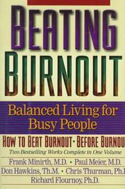 Cover of: Beating Burnout : Balanced Living for Busy People : How to Beat Burnout, Before Burnout
