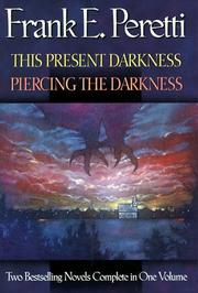 This Present Darkness/Piercing the Darkness by Frank E. Peretti