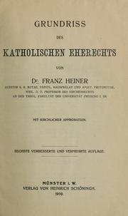 Cover of: Grundriss des katholischen Eherechts by Franz Heiner