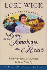 Cover of: Love Awakens the Heart: Whatever Tomorrow Brings/As Times Goes By (The Californians 1-2)