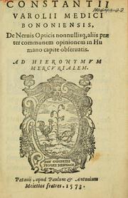 Cover of: Constantii Varolii medici Bononiensis De neruis opticis: nonnullisq[ue] aliis praeter communem opinionem in humano capite obseruatis ...