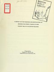 Cover of: A report on the proposed reconstruction of Washington street, Jamaica Plain (forest hills to egleston square)