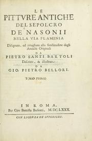 Cover of: Le pitture antiche del sepolcro de Nasonii nella Via Flaminia: disegnate, ed intagliate alla similitudine degli antichi originali