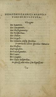 Cover of: Pomponii Gavrici neapolitani De scvlptvra: vbi agitur de symetriis, de lineamentis, de physiognomia, de perspectiua, de chimice, de ectyposi, de celatura eiusq[ue] speciebus, praeterea de caeteris speciebus statuariae, de plastice, de proplastice, de paradigmatice, de tomice, de colaptice, de claris sculptoribus ac plerisq[ue] aliis rebus scitu dignissimis.  Pomponii Gavrici neapolitani Eclogae