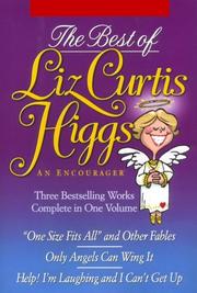 Cover of: The Best of Liz Curtis Higgs: An Encourager by Liz Curtis Higgs