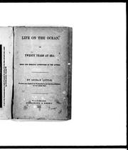 Life on the ocean, or, Twenty years at sea by Little, George