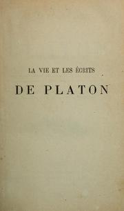 Cover of: La vie et les écrits de Platon by Anthelme Édouard Chaignet