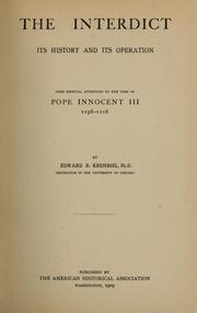 Cover of: The interdict: its history and its operation, with special attention to the time of Pope Innocent III, 1198-1216